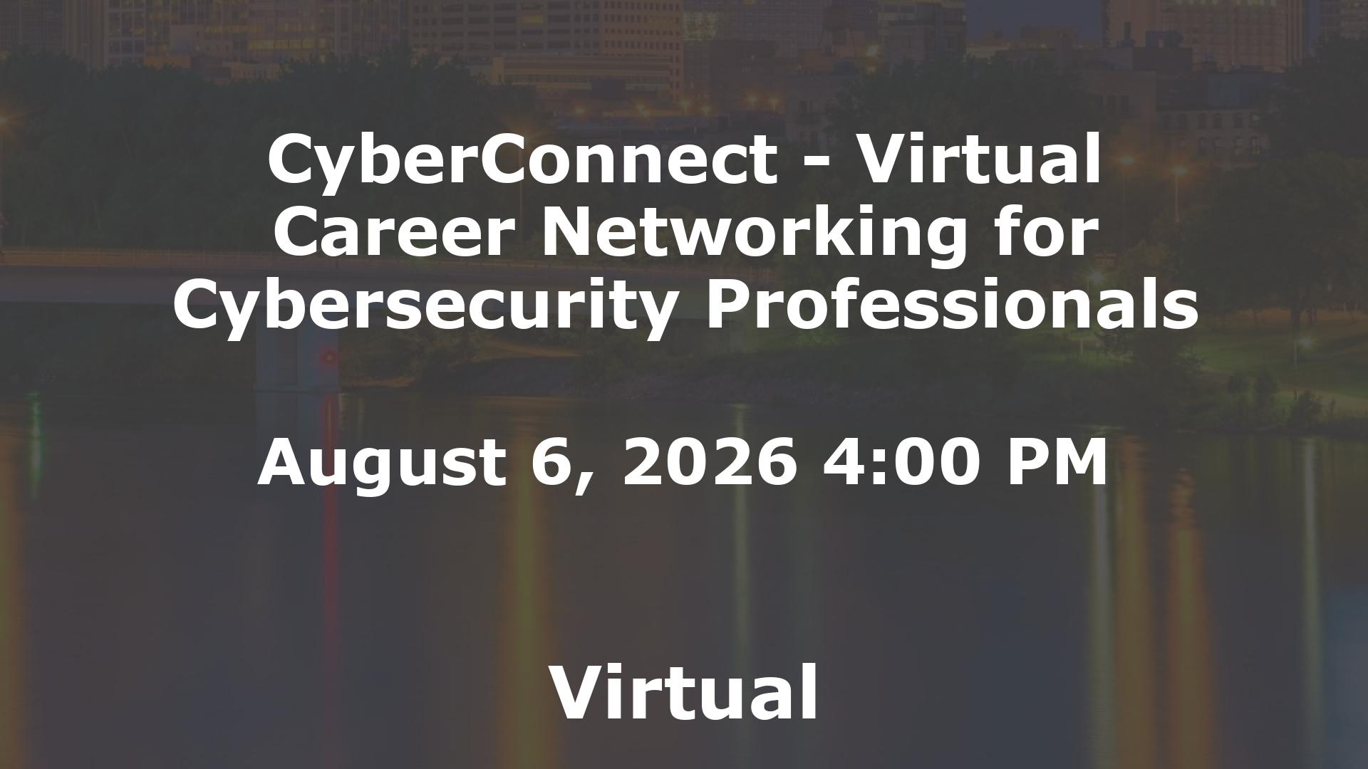 CyberConnect - Virtual Career Networking for Cybersecurity Professionals event image